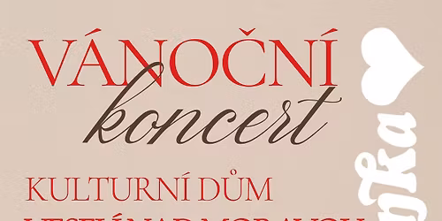 MIST\u0158\u00cd\u0147ANKA V\u00c1NO\u010cN\u00cd KONCERT - VESEL\u00cd NAD MORAVOU