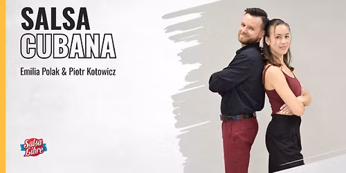 Salsa cubana od podstaw Starter - kurs regularny Emilia & Piotr od 13.04