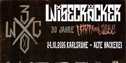 Wisecr\u00e4cker in Karlsruhe 30 Jahre L\u00e4rm & Liebe