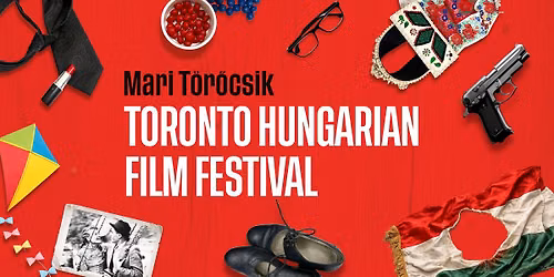 Mari T\u00f6r\u0151csik Toronto Hungarian Film Festival