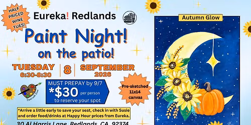 Eureka Redlands Paint Night on the Patio, 9\/8\/26 "Autumn Glow"