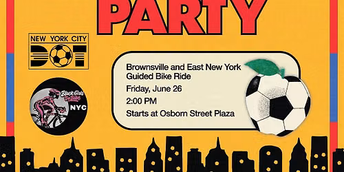 Ride to NYC DOT Soccer Street Watch Party in Brooklyn!