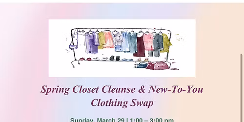 Spring  Closet Cleanse & New-To-You Clothing Swap