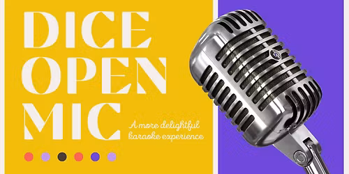 Dice Open Mic