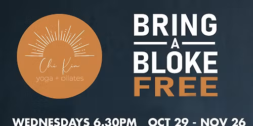 Bring A Bloke FREE! Month - Wednesdays 6.30pm