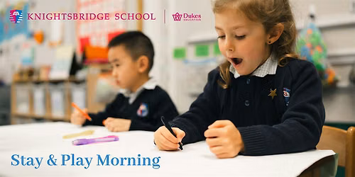 Knightsbridge School Stay & Play Morning - 29th September 2026