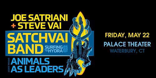 SatchVai Band w\/ Animals As Leaders at Palace Theater (Waterbury)