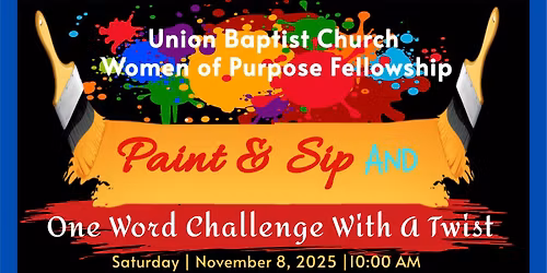 Women of Purpose Fellowship Paint & Sip and One Word Challenge With A Twist