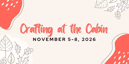 Crafting at the Cabin in November 