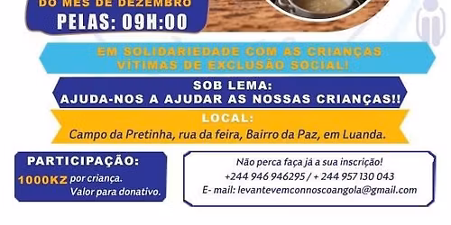 Torneio de Futebol Infantil e Sopa Solidária. Em solidariedade com as crianças vítimas de exclusão social.