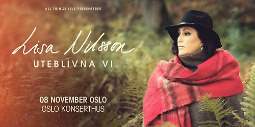 Lisa Nilsson \u2013 Uteblivna vi \/\/ Oslo Konserthus \u2013 F\u00e5 billetter!
