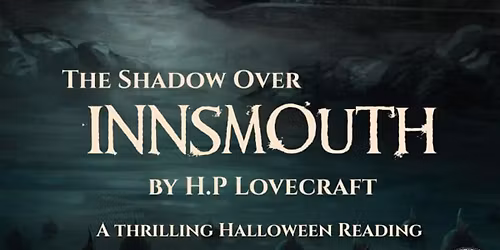 The Shadow Over Innsmouth by H.P Lovecraft - A Reading