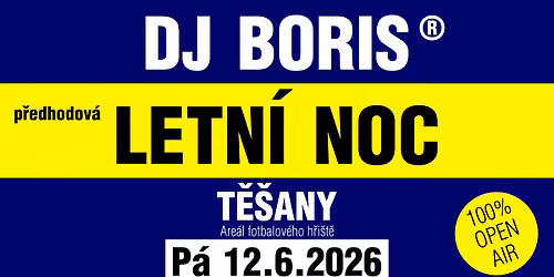 DJ Boris: T\u011a\u0160ANY - LETN\u00cd NOC - P\u00e1 12.6.2026 (Are\u00e1l fotbalov\u00e9ho h\u0159i\u0161t\u011b)