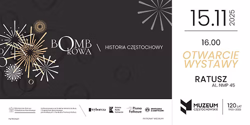 Otwarcie wystawy "BOMBkOWA historia Cz\u0119stochowy"