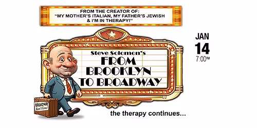Steve Solomon\u2019s From Brooklyn to Broadway ... The Therapy Continues