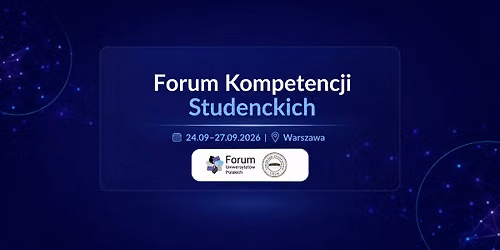 Forum Kompetencji Studenckich - Edycja naukowo-badawcza