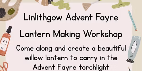 Lantern Making Workshop for the Linlithgow Advent Fair