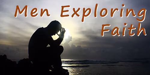 Men Exploring Faith (hybrid)
