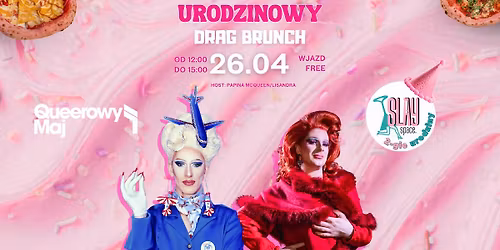 26.04 URODZINOWY DRAG BRUNCH \/ WJAZD FREE