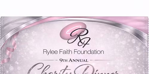 9th Annual Rylee Faith Foundation Charity Dinner 