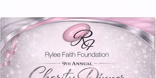 9th Annual Rylee Faith Foundation Charity Dinner