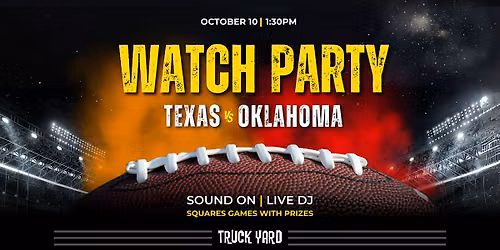 Texas vs Oklahoma Watch Party @ Truck Yard Fort Worth