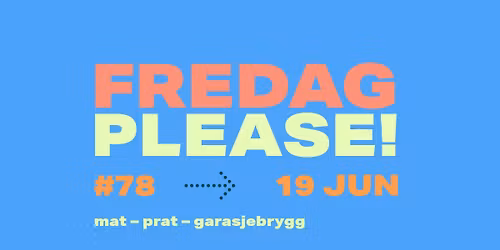 Fredag Please #78