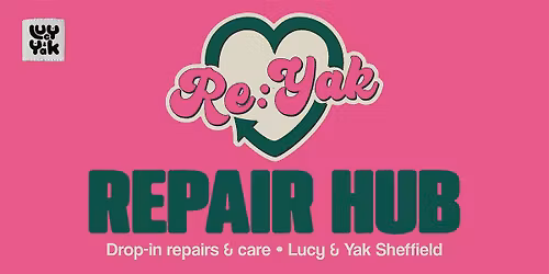 Sheffield Re:Yak Hub - Monthly Repair Sessions