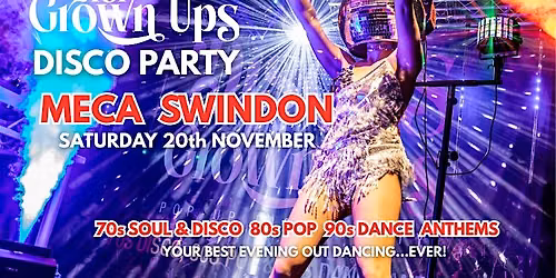 SWINDON MECA - Discos for Grown ups 70s 80s 90s Disco Party