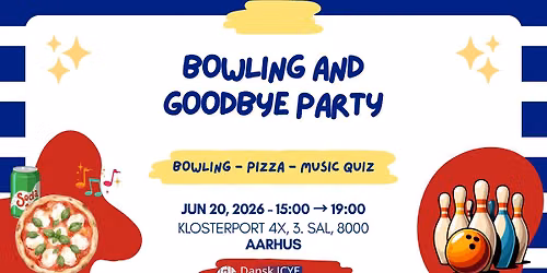 Bowling and Goodbye Party(Bowling, Pizza, Music Quiz) Saturday, June 20th at 15:00