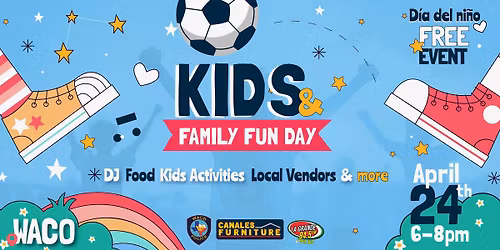 \ud83c\udf89 KIDS & FAMILY FUN DAY \u2014 D\u00cdA DEL NI\u00d1O! \ud83c\udf89