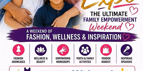 EmpowerTHEM Expo The Ultimate Family Empowerment Weekend