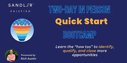 Sandler Quick Start: Two-Day Bootcamp (May 12 & 13)