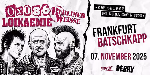 Die gro\u00dfe Oiropa-Tour mit Oxo 86, Loikaemie, Berliner Weisse & Derry