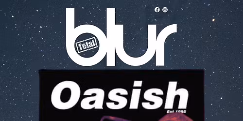 TOTAL BLUR & OASISH | LIVE TRIBUTE