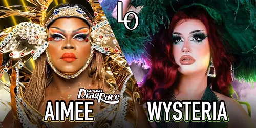 Saturday night drag with Aimee Yonc\u00e9 Shenne & Wysteria Root - 8:30pm