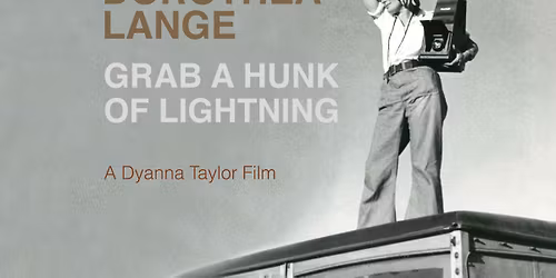 Dorothea Lange: Film Screening and Conversation