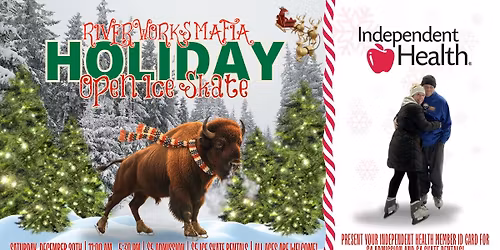 The RiverWorks Mafia Holiday Open Ice Skate presented by Independent Health!