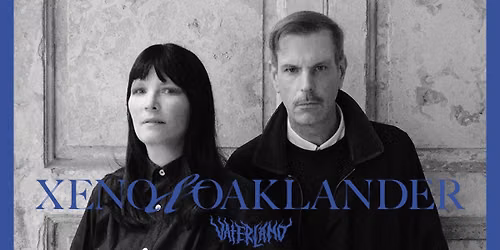 Xeno & Oaklander \/\/ Vaterland