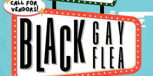 Black Gay Flea: Summer Kickback