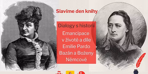 Dialogy s histori\u00ed: Emancipace v \u017eivot\u011b a d\u00edle Emilie Pardo Baz\u00e1n a Bo\u017eeny N\u011bmcov\u00e9