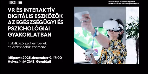 VR \u00e9s interakt\u00edv digit\u00e1lis eszk\u00f6z\u00f6k az eg\u00e9szs\u00e9g\u00fcgyi \u00e9s pszichol\u00f3giai gyakorlatban | MOME