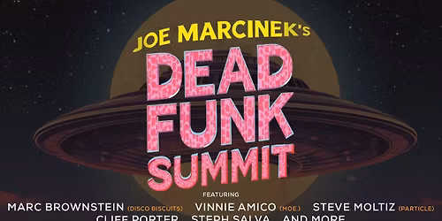 Joe Marcinek\u2019s Dead Funk Summit