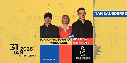 TANZ AUS DER REIHE - TOKTOK VS. SOFFY O. LIVE - MIRKO SAUER - MIJA FLOW - FRESH FRANKY KALIF STORCH