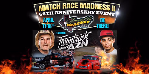 Match Race Madness II Featuring Farmtruck & Azn