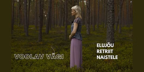 VOOLAV V\u00c4GI Eluj\u00f5u retriit naistele