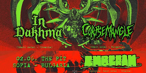 In Dakhma (CRO)+EMBERAM (CRO)+Corpsemangle (BG)