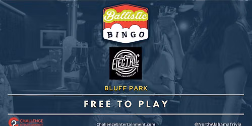 Weekly Ballistic Bingo Nights at The Electric - Bluff Park