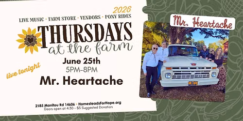 Thursdays at the Farm with LIVE MUSIC from Mr. Heartache