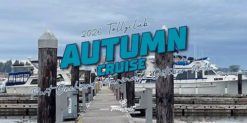 2026 Tollyclub Autumn Cruise to Port Orchard